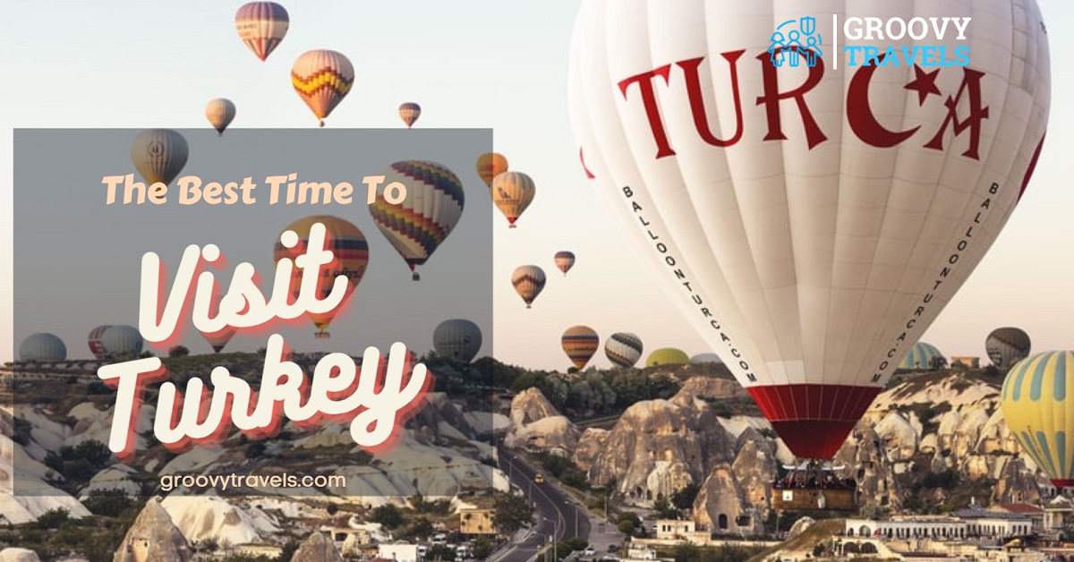 The Best Time To Visit Turkey