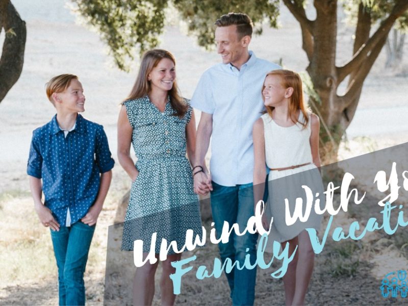 Unwind With Your Family Vacation
