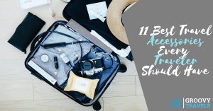 11 Best Travel Accessories Every Traveler Should Have