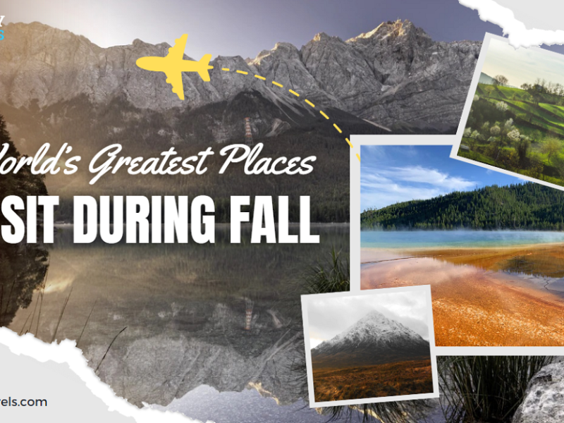 The World’s Greatest Places To Visit During Fall