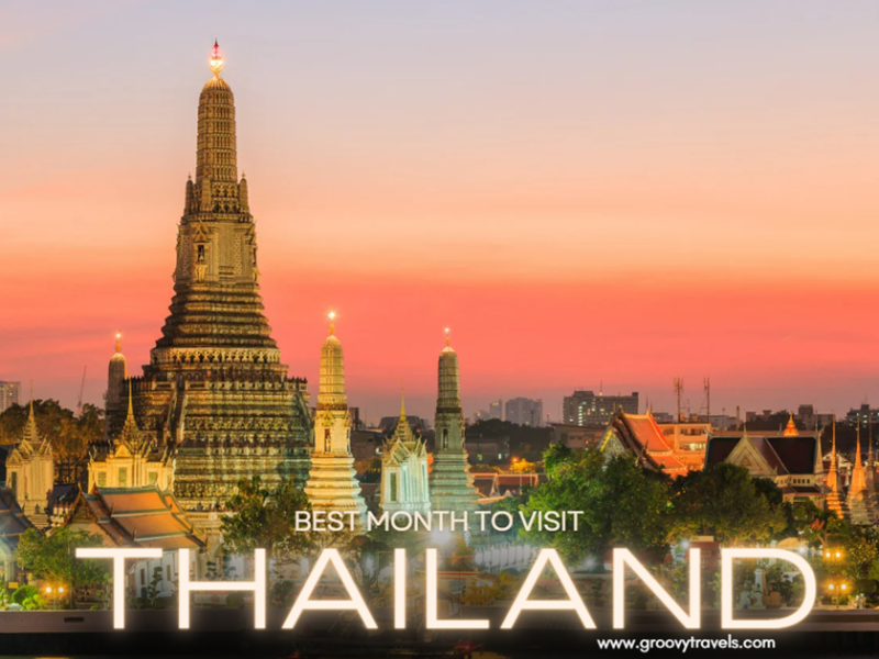 Best Month to Visit Thailand: A Guide for Must-See Destinations and Delicacies